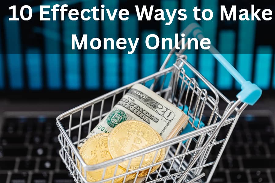 Effective Ways to Make Money Online in 2025
